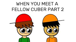 When You Encounter A Fellow Cuber PART 2  Cubeorithms [upl. by Guenna527]