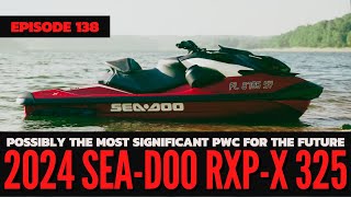 Youre Not Ready We Review The 2024 SeaDoo RXPX 325 The Watercraft Journal Ep 138 [upl. by Trista]