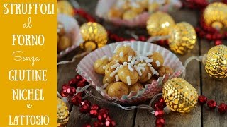 STRUFFOLI senza glutine al FORNO  Polvere di Riso [upl. by Else603]