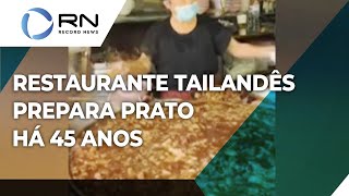 Restaurante tailandês prepara prato há 45 anos [upl. by Ernest]