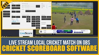 Free Cricket Scoreboard Overlays Software Download  Live Stream Local Cricket Match [upl. by Ennybor]