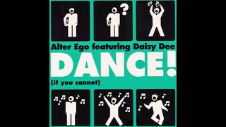 ALTER EGO FEAT DAISY DEE  DANCE IF YOU CAN NOT JAZZY REMIX [upl. by Firahs]