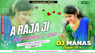 A Raja ji New Sambalpuri Dj song ll2022 New style jhumar mix full hard bass dj song [upl. by Aneleiram]