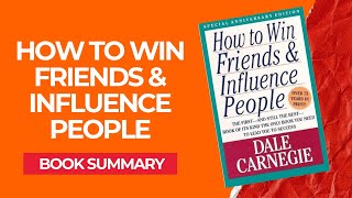 How to Win Friends and Influence People Summary – Dale Carnegie – Book Review [upl. by Eelam]