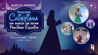 MUSICAL INFANTIL AO VIVO Princesa Cristiana Em busca do Reino Precioso Espírito  ADME [upl. by Ashraf]