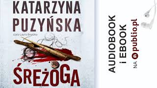 Śreżoga Katarzyna Puzyńska Audiobook PL [upl. by Bonnibelle646]