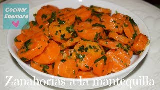 Zanahorias a la mantequilla Fácil y rápidas de preparar  Suscríbete a Cocinar Enamora [upl. by Oilisab308]