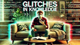 How Did They Know Glitches in Reality and Unexplained Knowledge [upl. by Aken23]