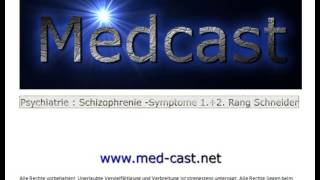 Medcast Psychiatrie  Schizophrenie Symptome 12 Ranges nach Schneider [upl. by Dorthy784]