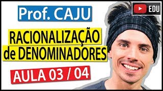 Racionalização de Denominadores Aula 3  4  Prof Caju [upl. by Enileuqcaj]