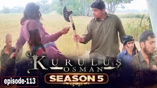 Kurulus Osman seasion 5 episode 113 Urdu Dubbed by chalbaazteam wait for and 😲 [upl. by Wade]