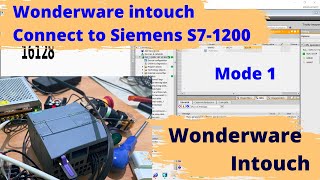 Wonderware InTouch Connect To Siemens S71200 TIA Portal V17 Mode 1  Wonderware Intouch [upl. by Hillinck]