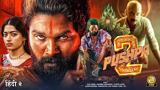 Pushpa 2 The Rule Full Movie  Allu Arjun amp Rashmika 2024 New South Hindi Dubbed Full Action Movie [upl. by Nitsed]