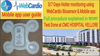 37 Days Holter monitoring using Webcardio Biosensor amp app ✓ Full procedure explained CMC VELLORE [upl. by Atteragram323]