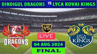 Dindigul Dragons vs Lyca Kovai Kings  DD vs LKK  Tamil Nadu Premier League 2024 Live [upl. by Gram37]