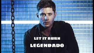 Red  Let It Burn Legendado Supernatural [upl. by Wendt]