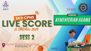 LIVE SCORE SKD CPNS TAHUN 2024 TITIK LOKASI PADANG 1  KYRAD BUMIMINANG HOTEL 21102024  SESI 2 [upl. by Ennaer]