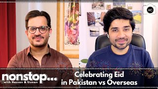 Eid In Pakistan vs Eid Overseas  Chaand Raat  NonStop With Hassan amp Usman  Ep 5  CH [upl. by Pradeep]