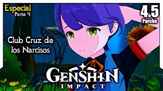 Genshin Impact  45 Especial  Club Cruz de los Narcisos Parte 4 [upl. by Zeuqcaj]