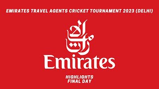 HIGHLIGHTS  EMIRATES DELHI TRAVEL AGENTS CRICKET TOURNAMENT 2023  FINAL DAY [upl. by Belicia185]