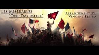 Les Miserable quotOne Day Morequot Orchestral Arrangement by Vincent Pelina [upl. by Kendell]