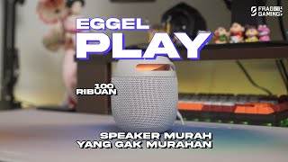 SPEAKER UNDER 200 RIBU SUPER CIAMIK  Eggel Play Bluetooth Speaker 😎 [upl. by Poole117]