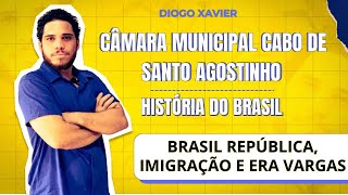 História do Brasil Aula 6 Câmara Cabo de Santo Agostinho Brasil República Imigração e Era Vargas [upl. by Anyah]