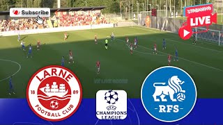 Larne FC vs Rigas Futbola Skola 🔴Live Match Today⚽🎬 [upl. by Atram440]