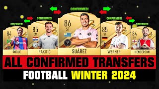 ALL CONFIRMED TRANSFERS NEWS WINTER 2024  Football ✅😱 ft Suarez Roque Henderson… etc [upl. by Liatnahs]