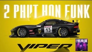 THE LAST VIPER  2 PHUT HON PHONK [upl. by Yelats]