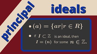 Abstract Algebra  Principal Ideals of a Ring [upl. by Alberic]