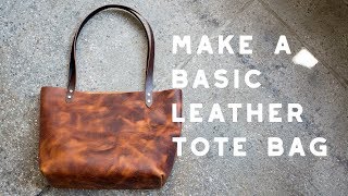 Making A Basic LEATHER TOTE BAG  Build Along Tutorial [upl. by Shifrah]