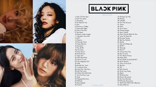 B L A C K P I N K FULL A L B U M 2024 PLAYLIST BEST ALL S O N G S UPDATED [upl. by Goat]