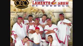 Lamento Show de Durango  Amor Limosnero [upl. by Sellig]