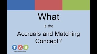 What is the Accruals and Matching Concept [upl. by Annohsal]