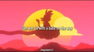 She was 19 with a baby on the way Lyrics [upl. by Chil446]