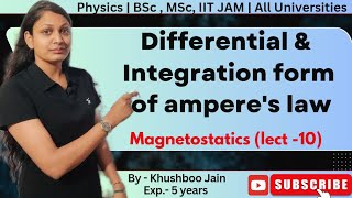 Differential amp Integration Form of Amperes Law  lect 11  Electromagnetism bsc 12th physics [upl. by Turnbull981]