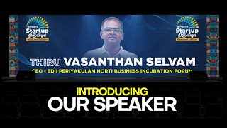 Join Thiru Vasanthan Selvam CEO of EDII Periyakulam Horti Business Incubation Forum [upl. by Nedgo]