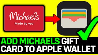 How To Add Michaels Gift Card To Apple Wallet [upl. by Htes114]