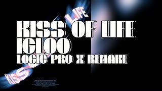 KISS OF LIFE  Igloo Logic Pro X Remake [upl. by Kobe966]