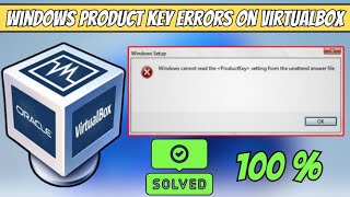 How to Fix Windows Product Key Errors on VirtualBox [upl. by Duarte]