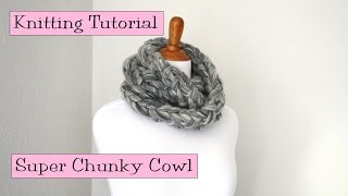 Super Chunky Cowl Tutorial [upl. by Nivel]