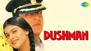 Dushman 1998 Full Movie Facts amp Review  Kajol  Sanjay Dutt  Ashutosh Rana [upl. by Asit]