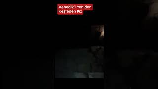 Venediki yeniden keşfeden kız [upl. by Cammi]