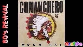 MOON RAY quot Comanchero quot Extended Mix [upl. by Aicia]