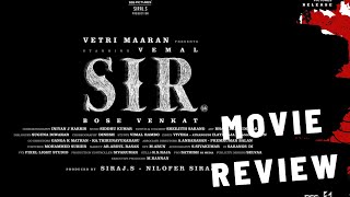 Sir – Movie Review  Vimal  Bose Ventak  Siddhu Kumar  Vetrimaran [upl. by Ianej612]