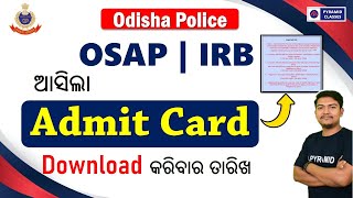 OSAP IRB Admit Card  how to download admit card  Osap irb Exam Date Pyramid Classes Odisha Police [upl. by Annawek]