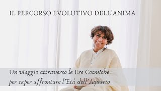 IL PERCORSO EVOLUTIVO DELL’ANIMA [upl. by Attirb]