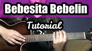 La Bebesita Bebelin  TUTORIAL Guitarra Acustica [upl. by Chancey]