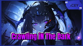 Nightcore  Crawling In The Dark Rock Version  ONLAP  Lyrics [upl. by Ahsertal]